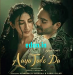 Aaya Jado Da- Asees Kaur | MP3 Song Download