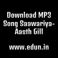 Download MP3 Song Saawariya- Aastha Gill