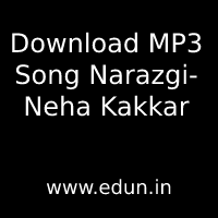 Download MP3 Song Narazgi- Neha Kakkar